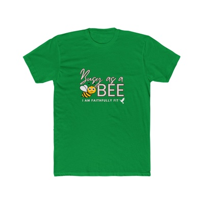 I AM Faithfully Fit  Busy as a Bee (T-Shirt ) UNISEX